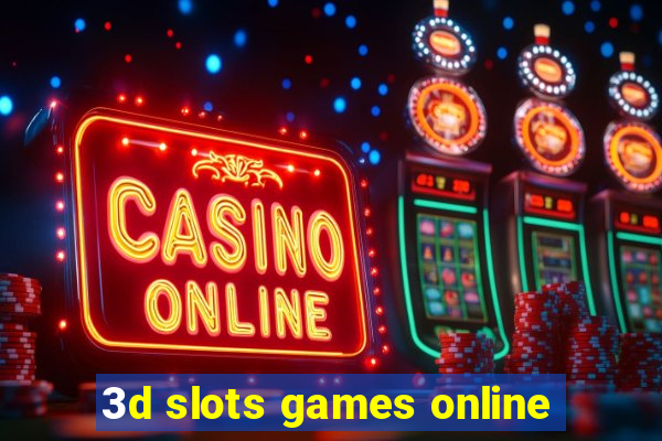 3d slots games online